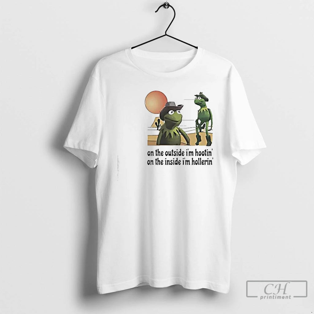 Premium Kermit The Frog On The Outside Im Hootin On The Inside Im Hollerin T-Shirts, Hoodie, Sweatshirt | InkNestWear.com