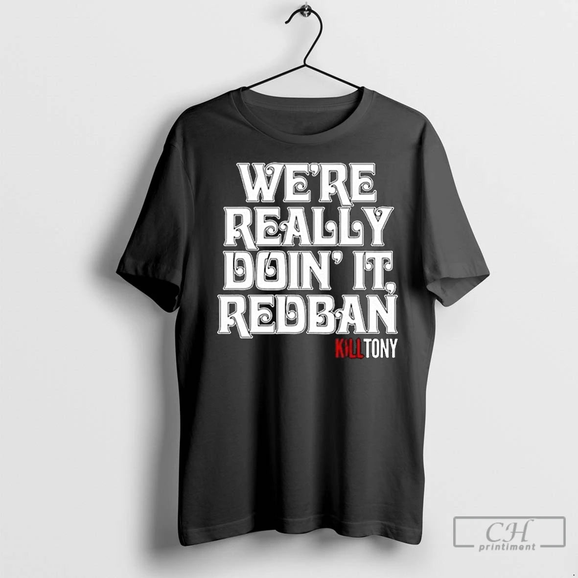 Premium Kill Tony Redban T Long Sleve T-Shirts, Hoodie, Sweatshirt | InkNestWear.com