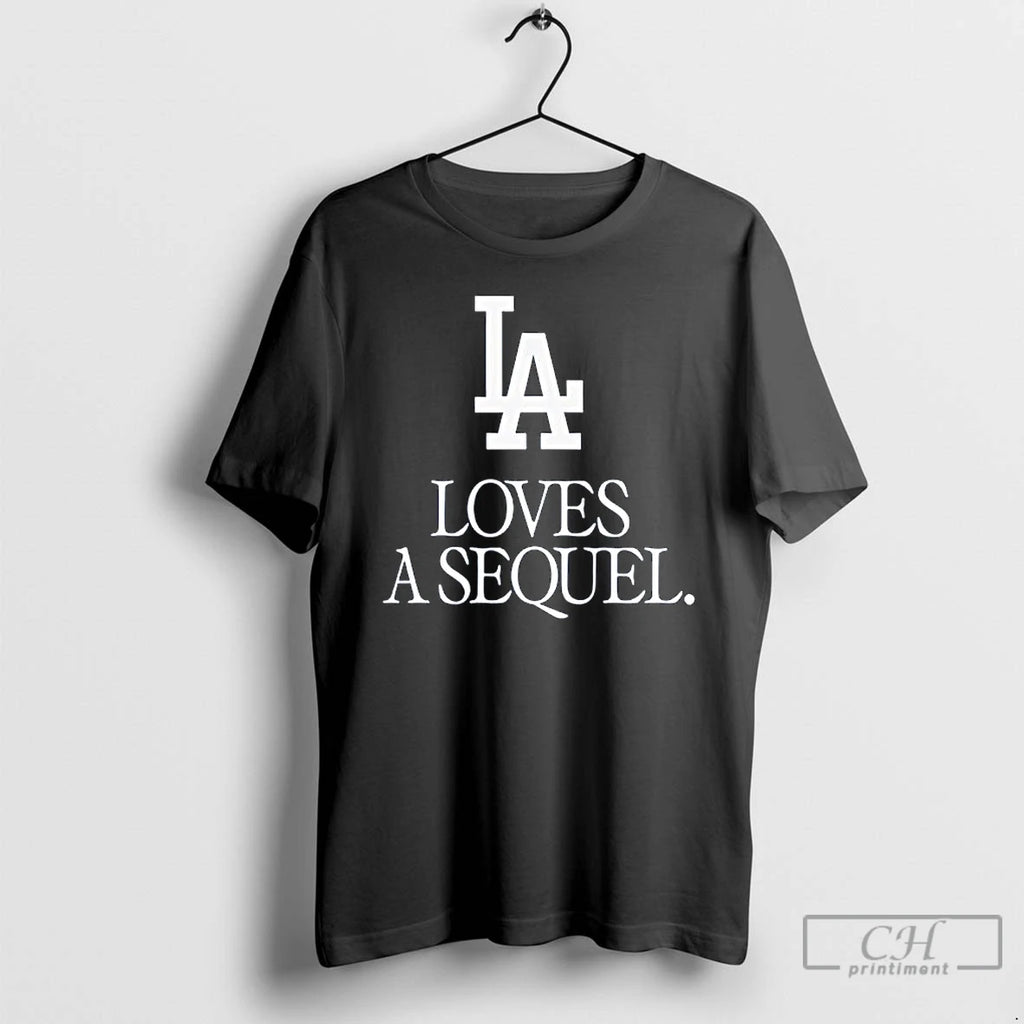 Premium La Loves A Sequel T Shirts Hoodie, Sweatshirt | InkNestWear.com