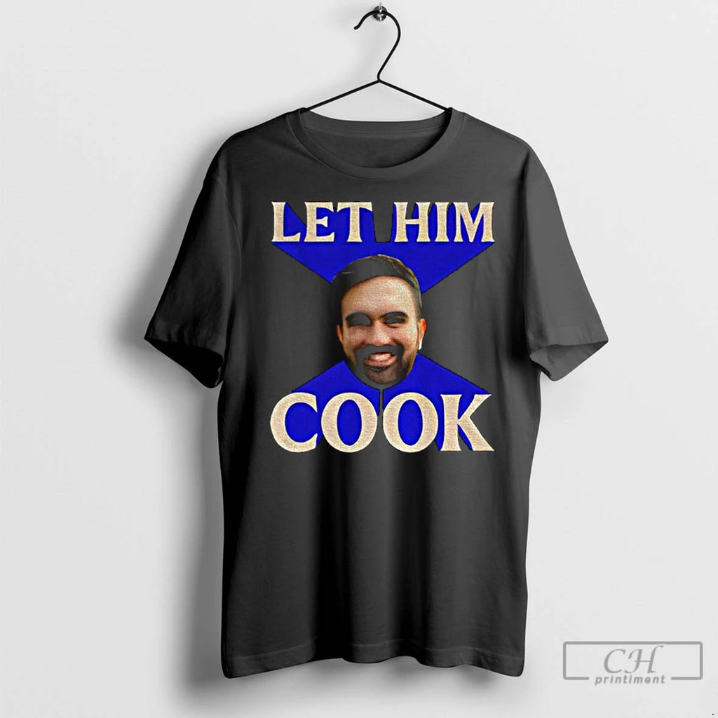 Premium Let Him Cook Zohran For A City We Can Afford Zohran Mamdani Nyc T-Shirts, Hoodie, Sweatshirt | InkNestWear.com