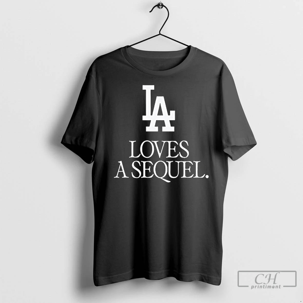 Premium Los Angeles Dodgers Love A Sequel T-Shirts, Hoodie, Sweatshirt | InkNestWear.com