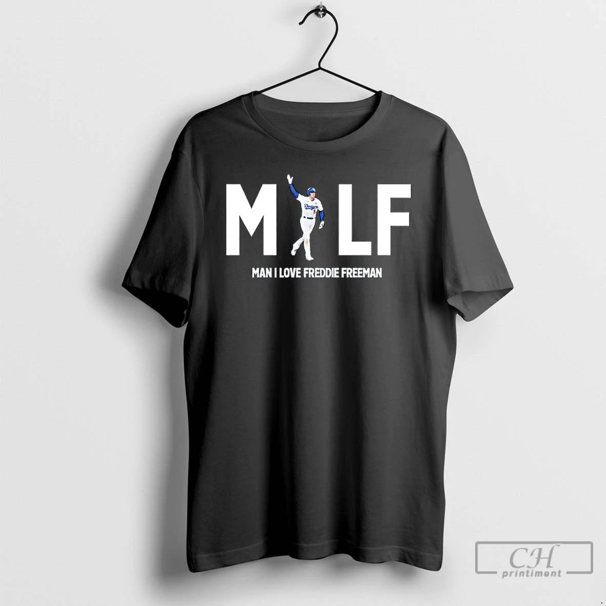 Premium Milf Man I Love Freddie Freeman The Los Angeles Dodgers T Shirts Hoodie, Sweatshirt | InkNestWear.com
