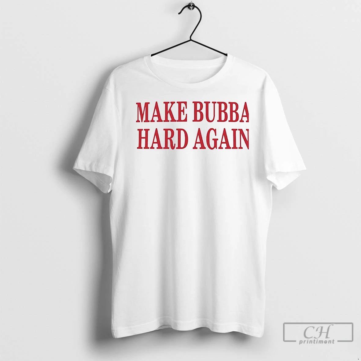 Premium Maga Hat Make Bubba Hard Again T-Shirts, Hoodie, Sweatshirt | InkNestWear.com
