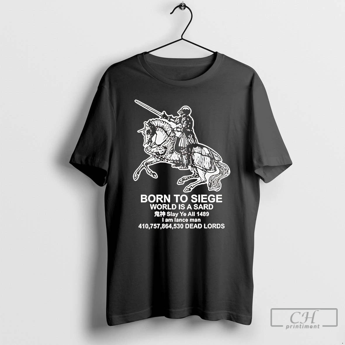 Premium Medieval Knight Born To Siege World Is A Sard T Shirts Hoodie, Sweatshirt | InkNestWear.com