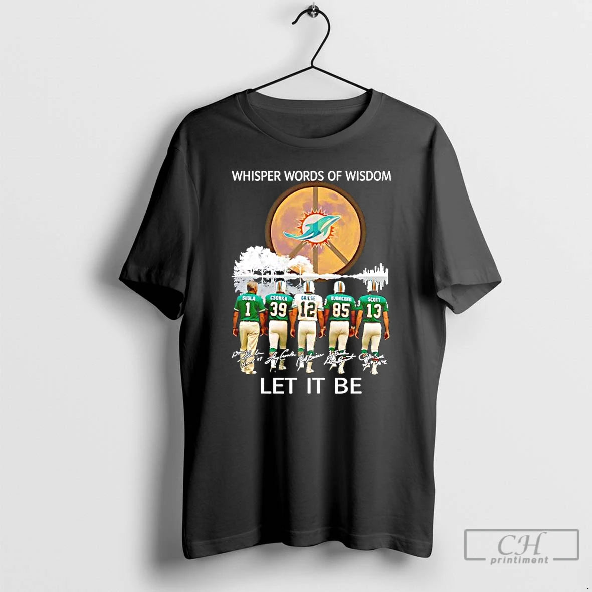 Premium Miami Dolphins Whisper Words Of Wisdom Let It Be T Shirts Hoodie, Sweatshirt | InkNestWear.com