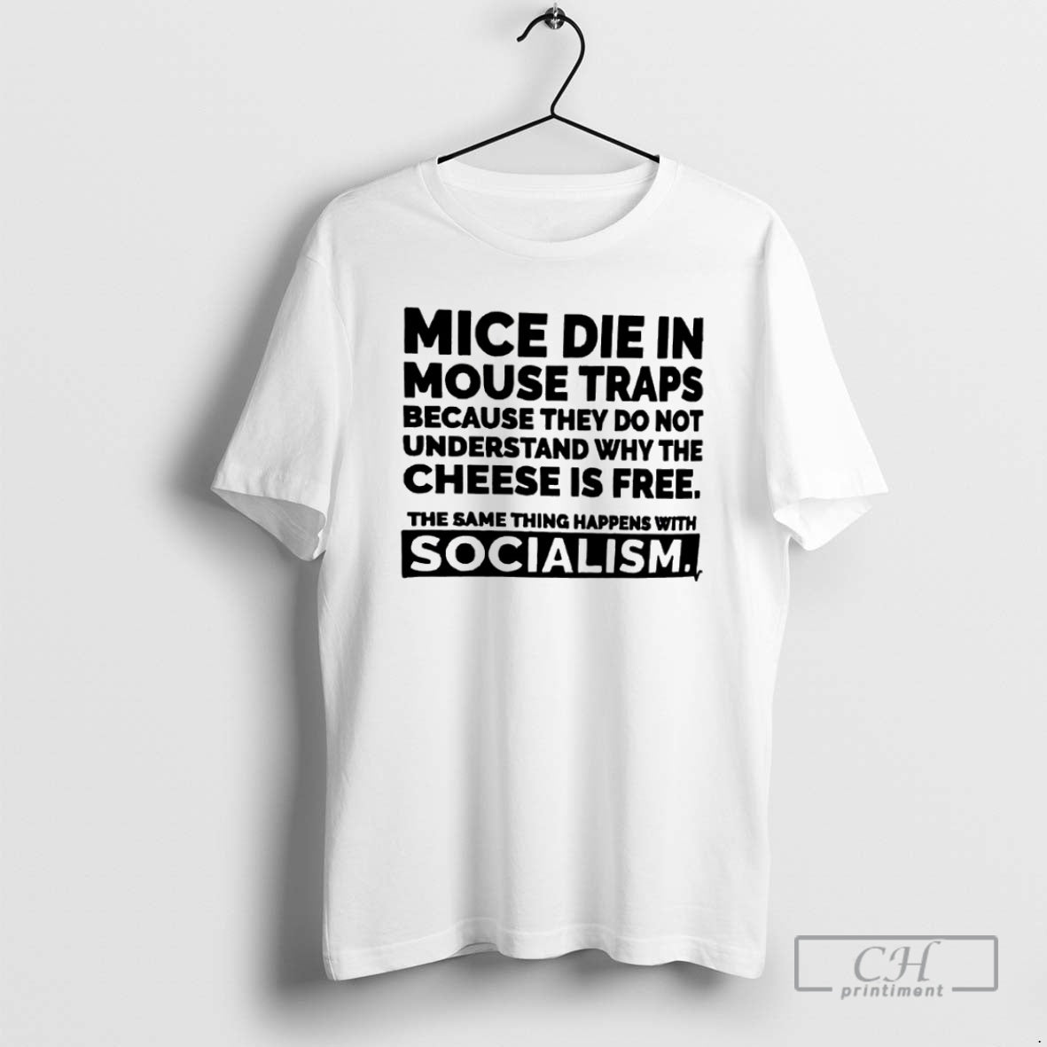 Premium Mice Die In Mouse Traps Because They Do Not Understand Why The Cheese Is T-Shirts, Hoodie, Sweatshirt
