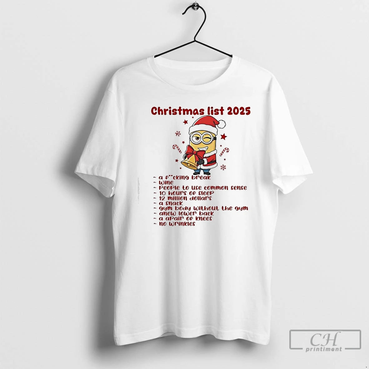 Premium Minions Christmas List 2025 A Picking Break Wine People To Use Common Sense T-Shirts, Hoodie, Sweatshirt