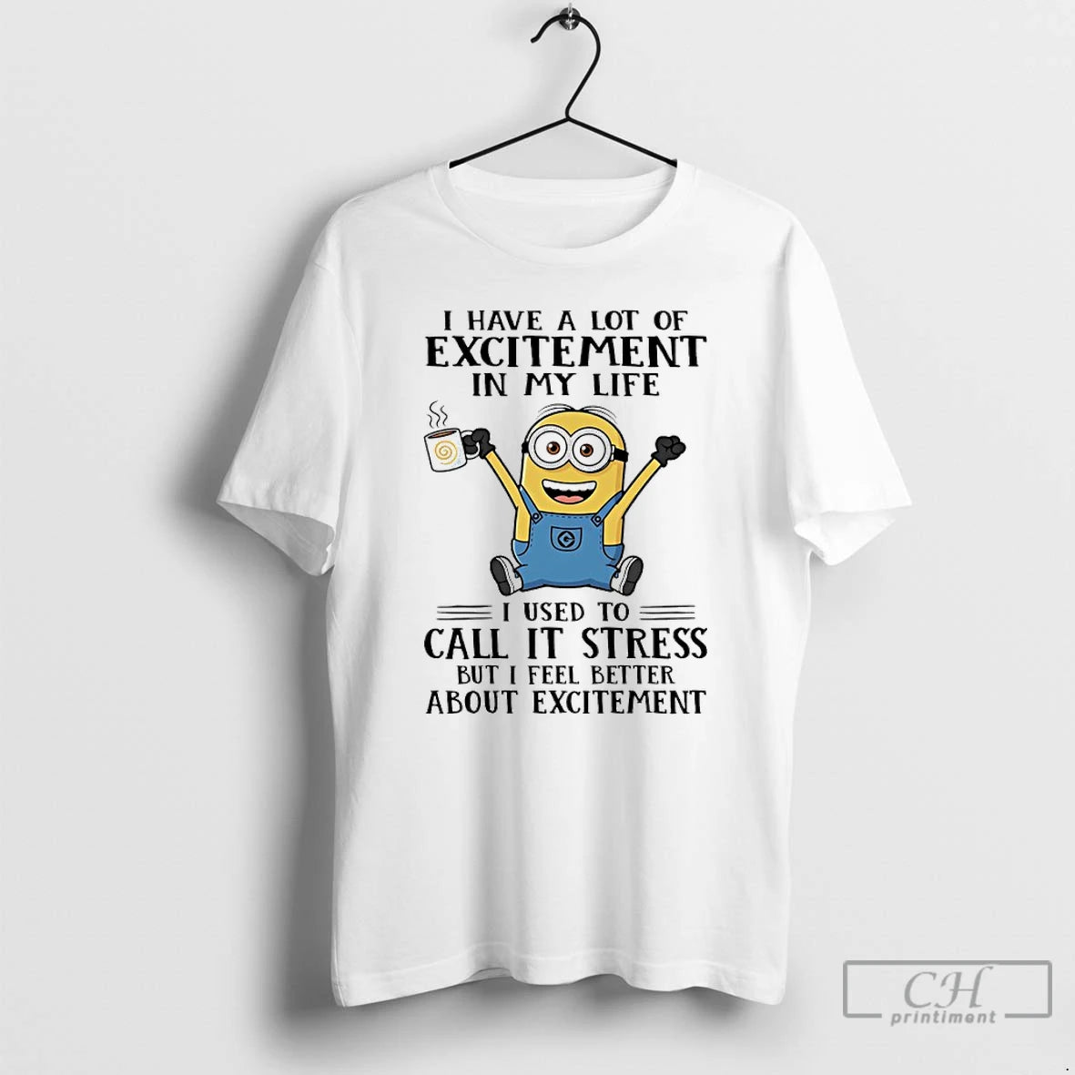 Premium Minions I Have A Lot Of Excitement In My Life I Used To Call T-Shirts, Hoodie, Sweatshirt | InkNestWear.com