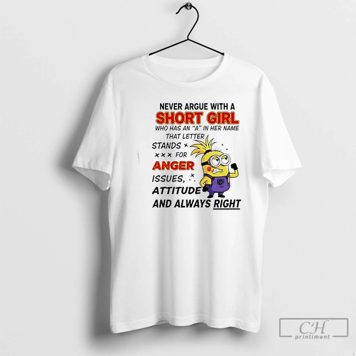 Premium Minions Never Argue With A Short Girl Who Has An A In Her Name T-Shirts, Hoodie, Sweatshirt | InkNestWear.com