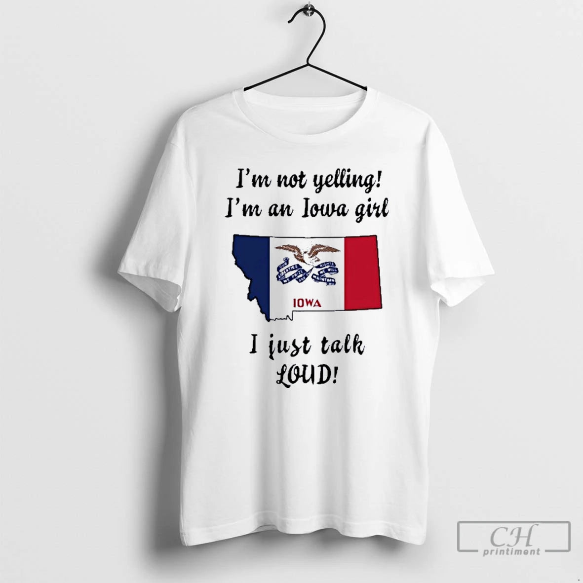 Premium Montana Map Im Not Yelling Im An Iowa Girl I Just Talk Loud T-Shirts, Hoodie, Sweatshirt | InkNestWear.com