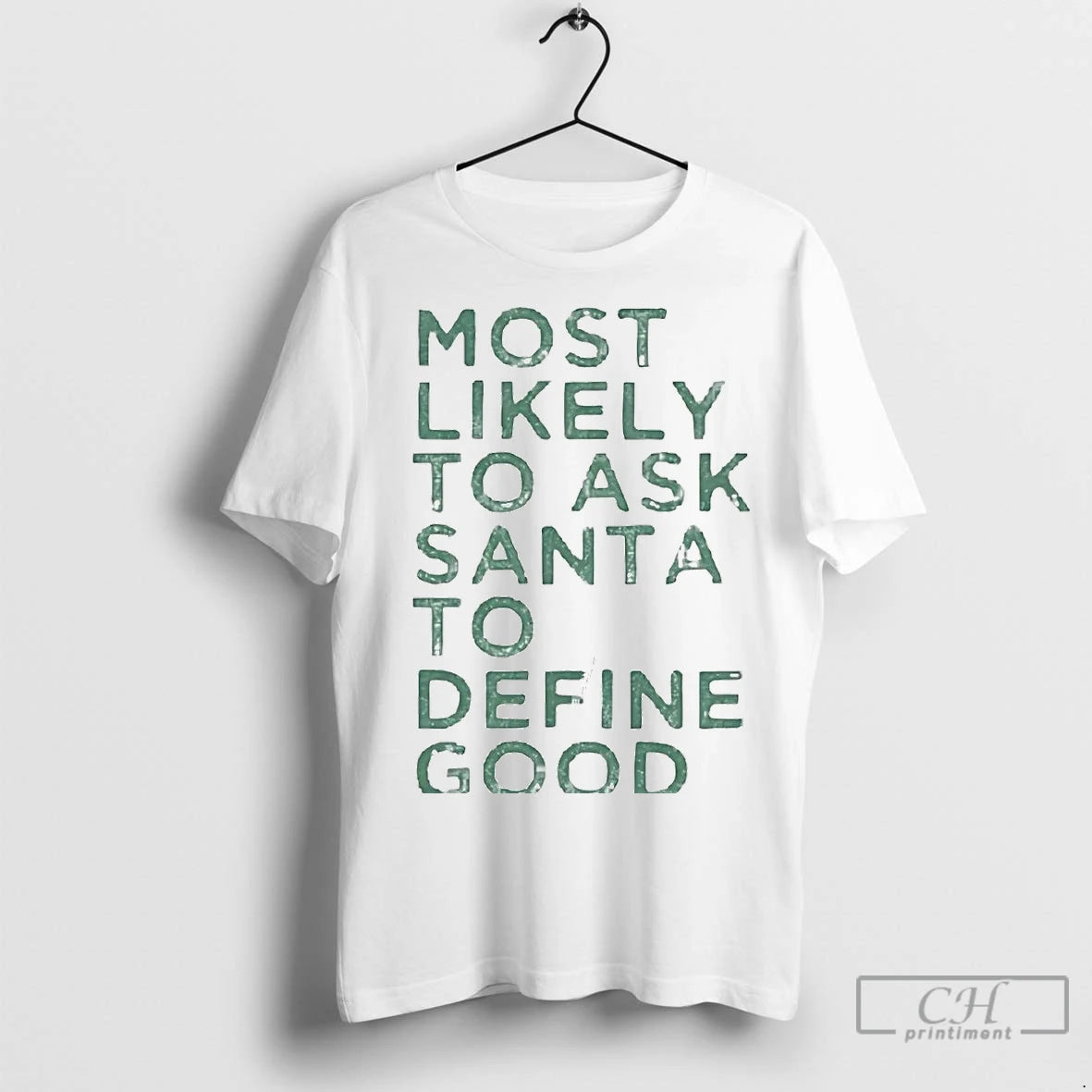 Premium Most Likely To Ask Santa To Define Good Christmas T-Shirts, Hoodie, Sweatshirt | InkNestWear.com