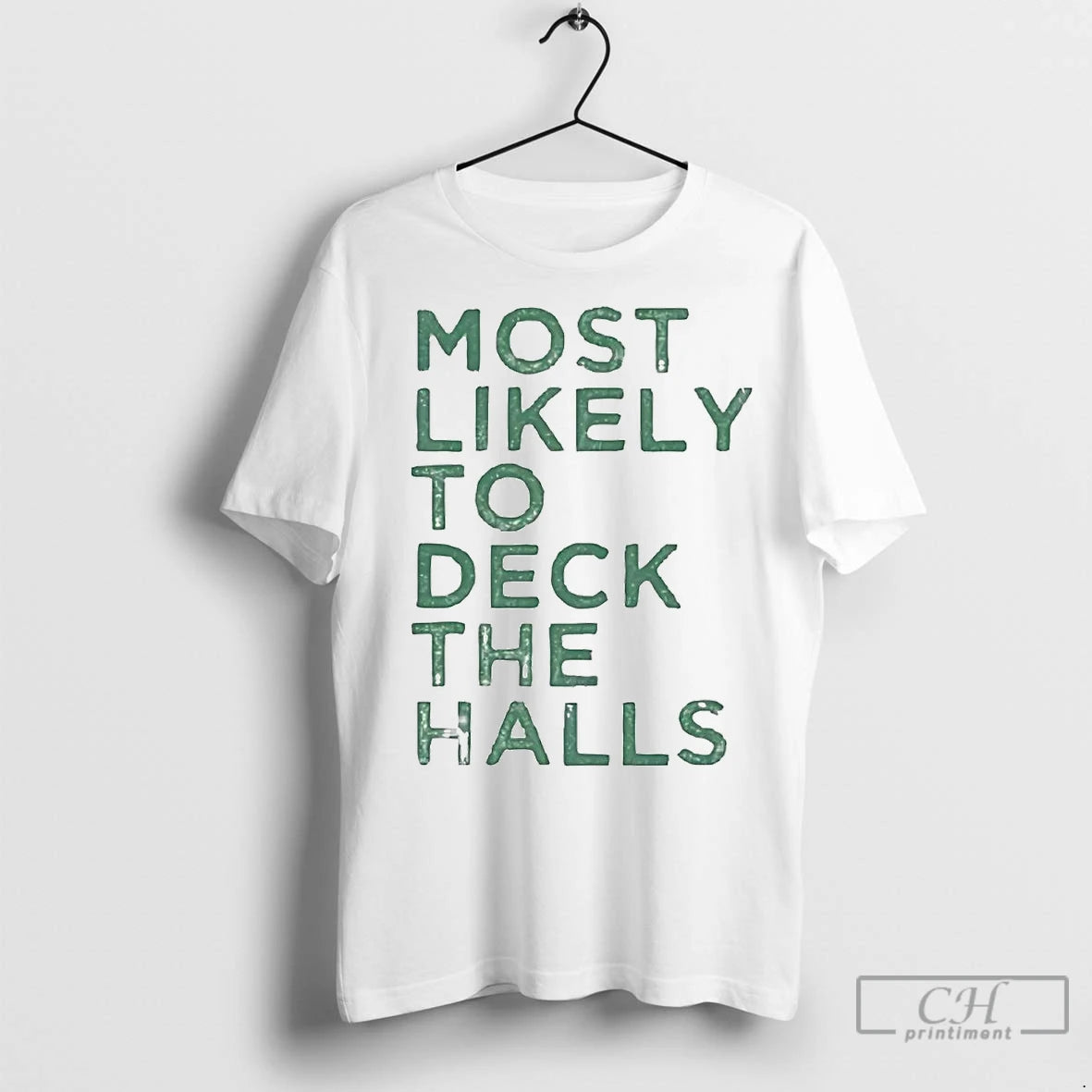 Premium Most Likely To Deck The Halls Christmas T-Shirts, Hoodie, Sweatshirt | InkNestWear.com