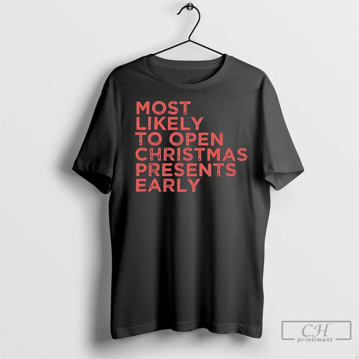 Premium Most Likely To Open Christmas Presents Early T-Shirts, Hoodie, Sweatshirt | InkNestWear.com