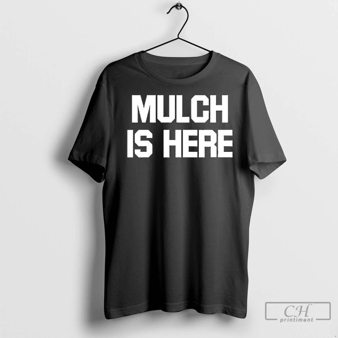 Premium Mulch Is Here Merch T-Shirts, Hoodie, Sweatshirt | InkNestWear.com