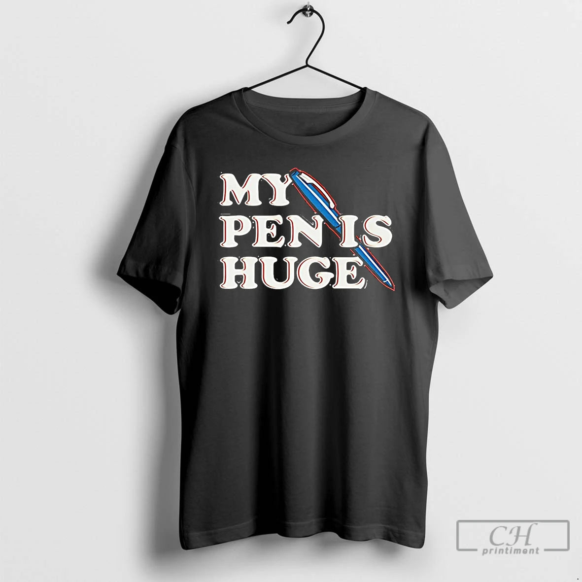 Premium My Pen Is Huge T Shirts Hoodie, Sweatshirt | InkNestWear.com