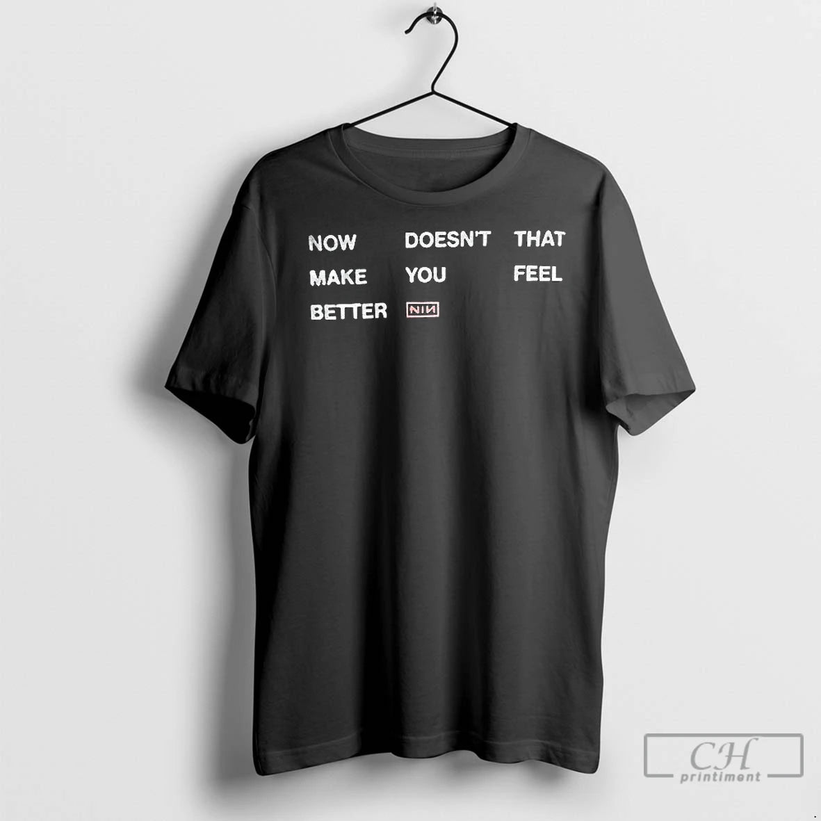 Premium Nin Now Doesnt That Make You Feel Better T-Shirts, Hoodie, Sweatshirt | InkNestWear.com