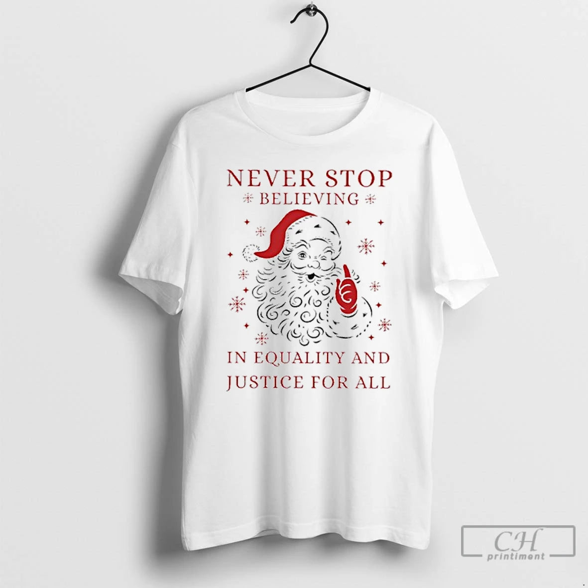 Premium Never Stop Believing In Justice For All Santa Christmas T Shirts Hoodie, Sweatshirt | InkNestWear.com