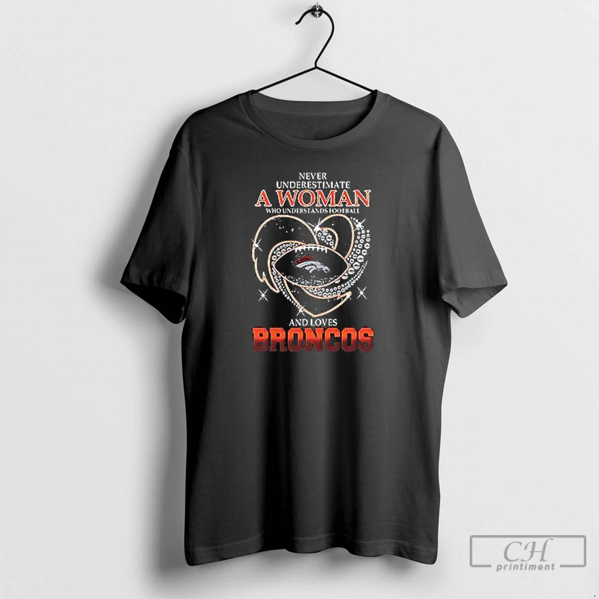 Premium Nice Never Underestimate A Woman And Loves Broncos Heart T Shirts Hoodie, Sweatshirt | InkNestWear.com