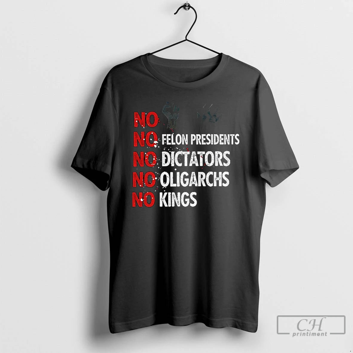 Premium No Felon Presidents No Dictators No Oligarchs No Kings T Shirts Hoodie, Sweatshirt | InkNestWear.com