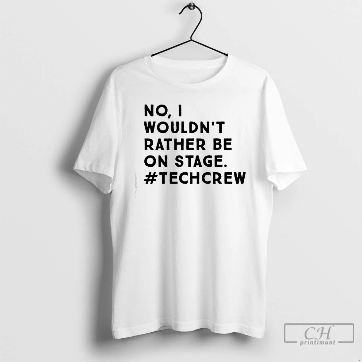 Premium No I Wouldnt Rather Be On Stage Techcrew T Shirts Hoodie, Sweatshirt | InkNestWear.com