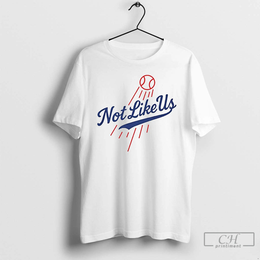 Premium Not Like Us Los Angeles Dodgers Mlb Baseball 2025 World Series Game Day T-Shirts, Hoodie, Sweatshirt