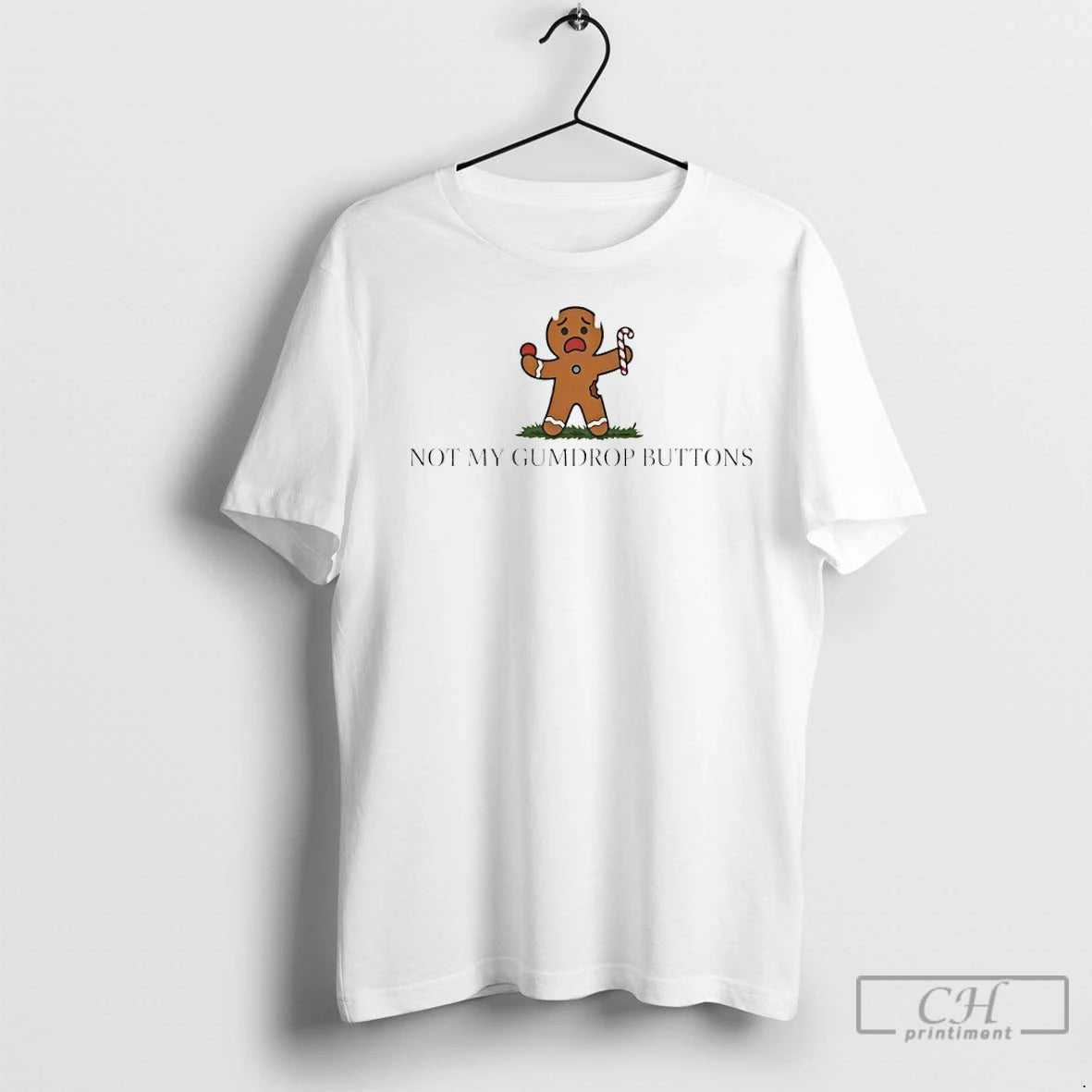 Premium Not My Gumdrop Buttons Gingerbread T-Shirts, Hoodie, Sweatshirt | InkNestWear.com