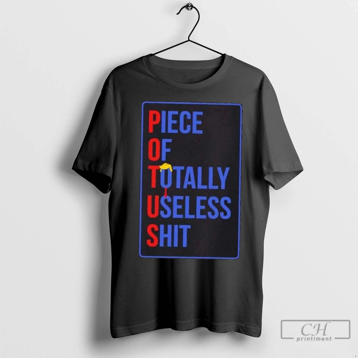 Premium Potus Piece Of Totally Useless Shit Donald Trump Hair T-Shirts, Hoodie, Sweatshirt | InkNestWear.com