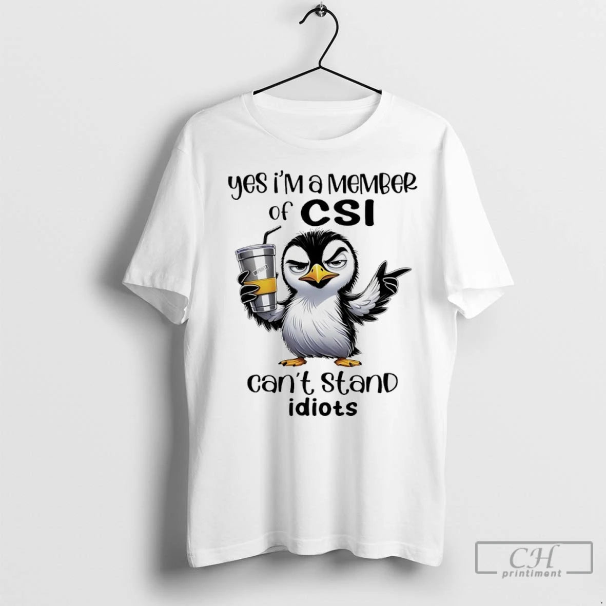 Premium Penguin Yes Im A Member Of Csi Cant Stand Idiots T-Shirts, Hoodie, Sweatshirt | InkNestWear.com