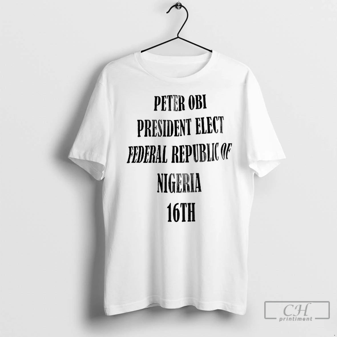 Premium Peter Obi President Elect Federal Republic Of Nigeria 16th T-Shirts, Hoodie, Sweatshirt | InkNestWear.com