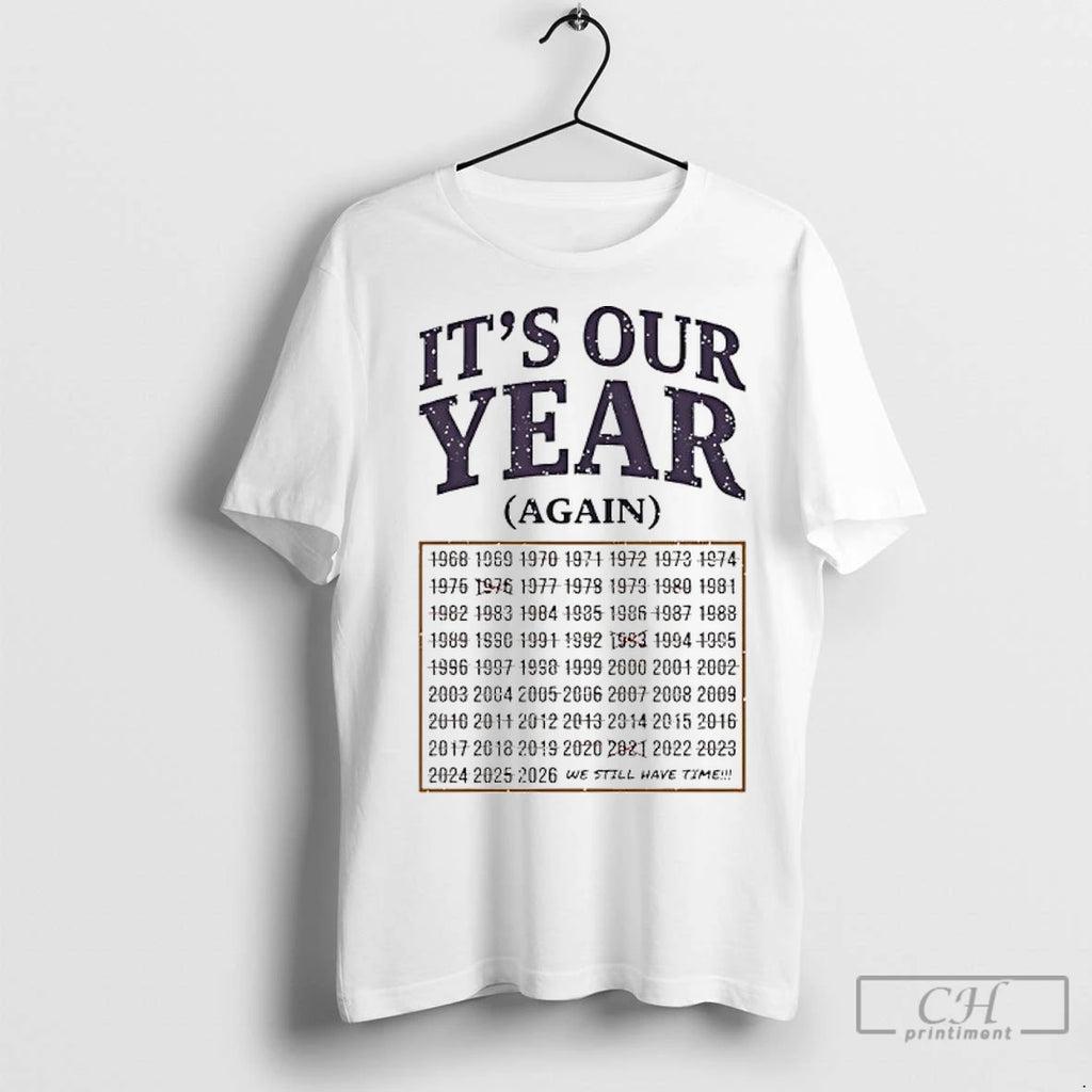 Premium Phoenix Suns Its Our Year Again We Still Have Time T-Shirts, Hoodie, Sweatshirt | InkNestWear.com