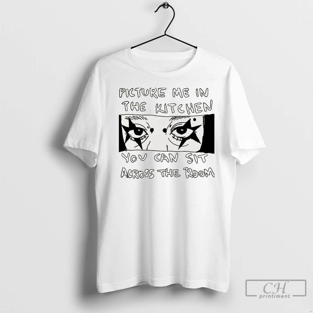 Premium Picture Me In The Kitchen You Can Sit Across The Room T-Shirts, Hoodie, Sweatshirt | InkNestWear.com