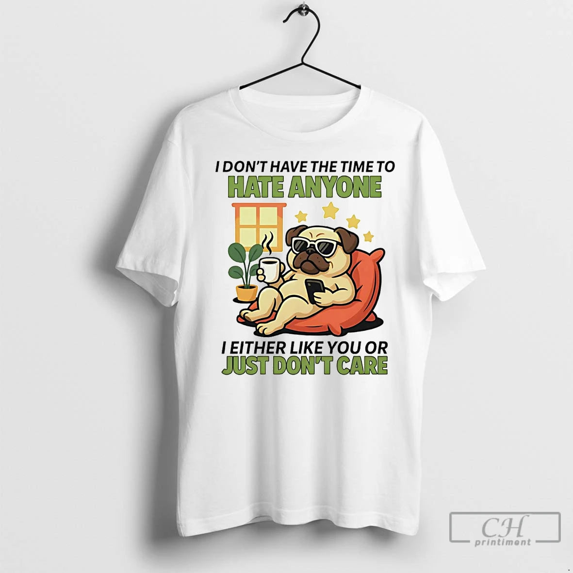 Premium Pug I Dont Have The Time To Hate Anyone T-Shirts, Hoodie, Sweatshirt | InkNestWear.com