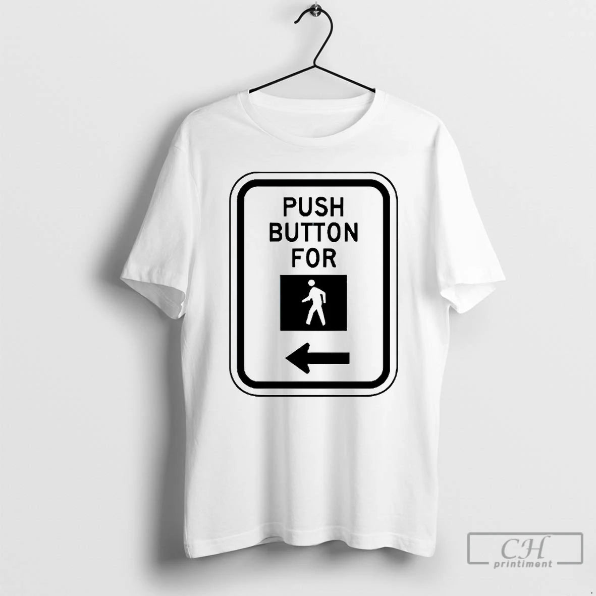 Premium Push Button For Walk T Shirts Hoodie, Sweatshirt | InkNestWear.com