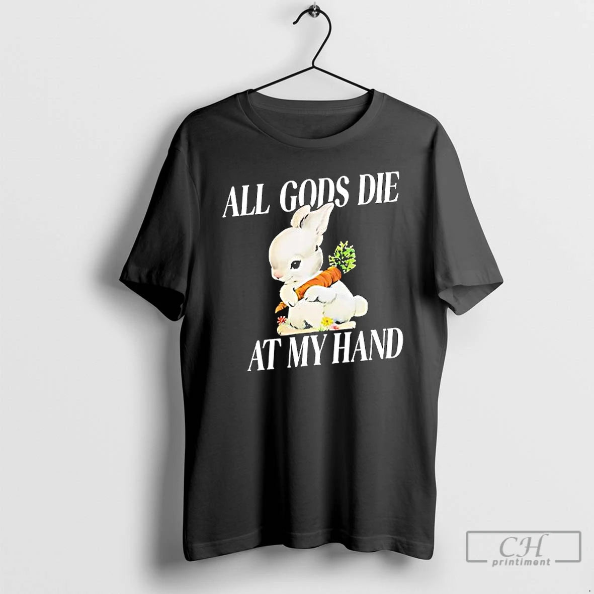 Premium Rabbit All Gods Die At My Hand T Shirts Hoodie, Sweatshirt | InkNestWear.com
