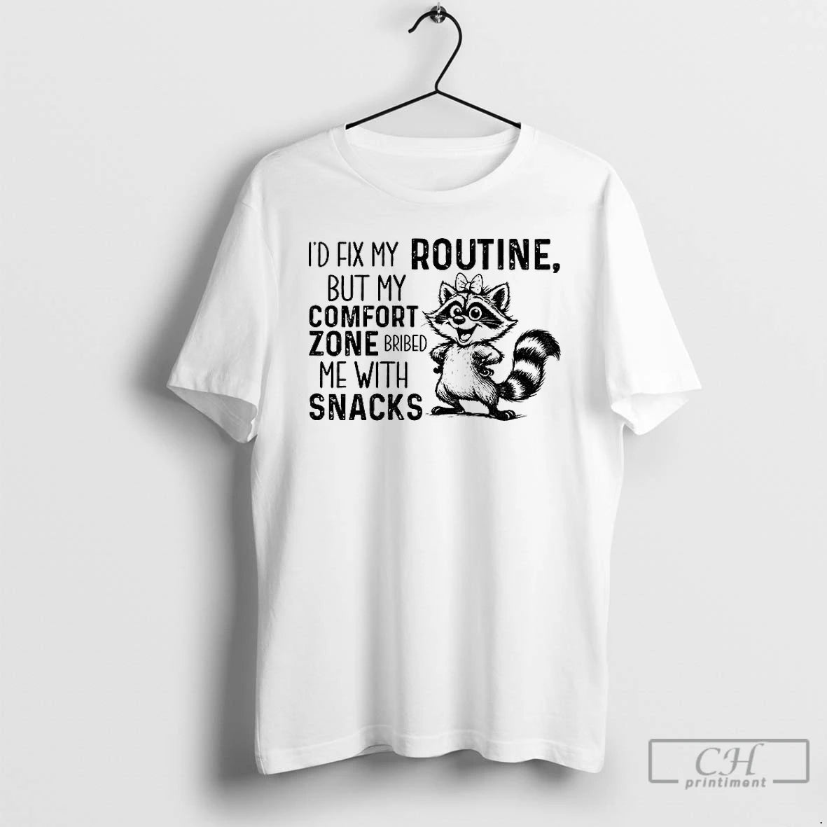 Premium Raccoon Id Fix My Routine But My Comfort Zone Bribed Me With Snacks T-Shirts, Hoodie, Sweatshirt | InkNestWear.com