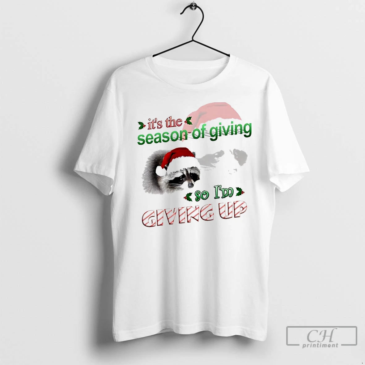Premium Raccoon Its The Season Of Giving So Im Giving Up Christmas T-Shirts, Hoodie, Sweatshirt | InkNestWear.com