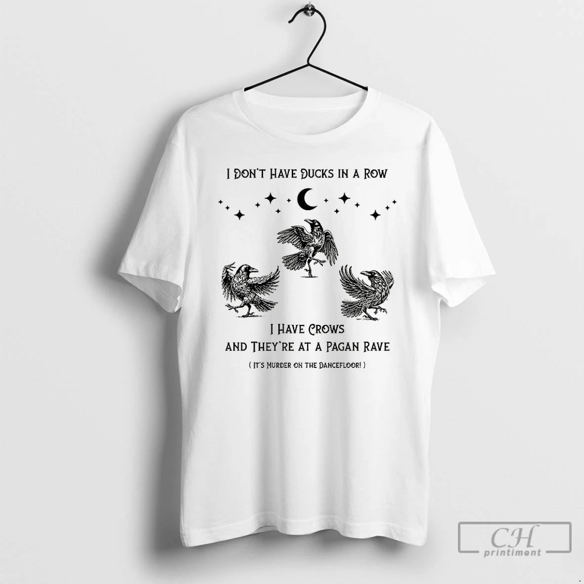 Premium Raven I Dont Have Ducks In A Row I Have Crows And Theyre At T-Shirts, Hoodie, Sweatshirt | InkNestWear.com
