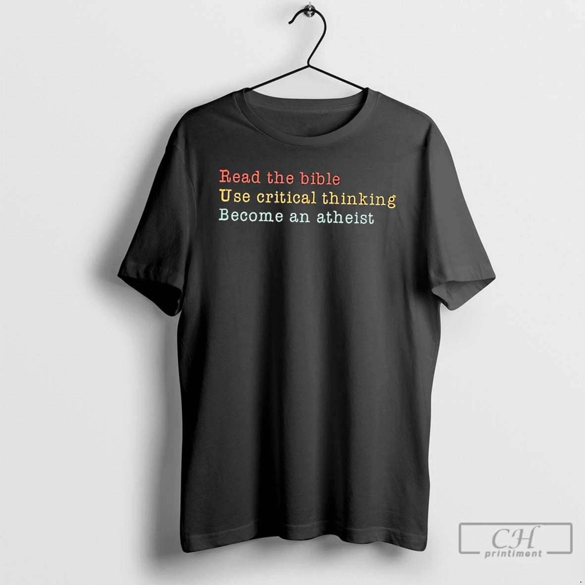 Premium Read The Bible Use Critical Thinking Become An Atheist T-Shirts, Hoodie, Sweatshirt | InkNestWear.com