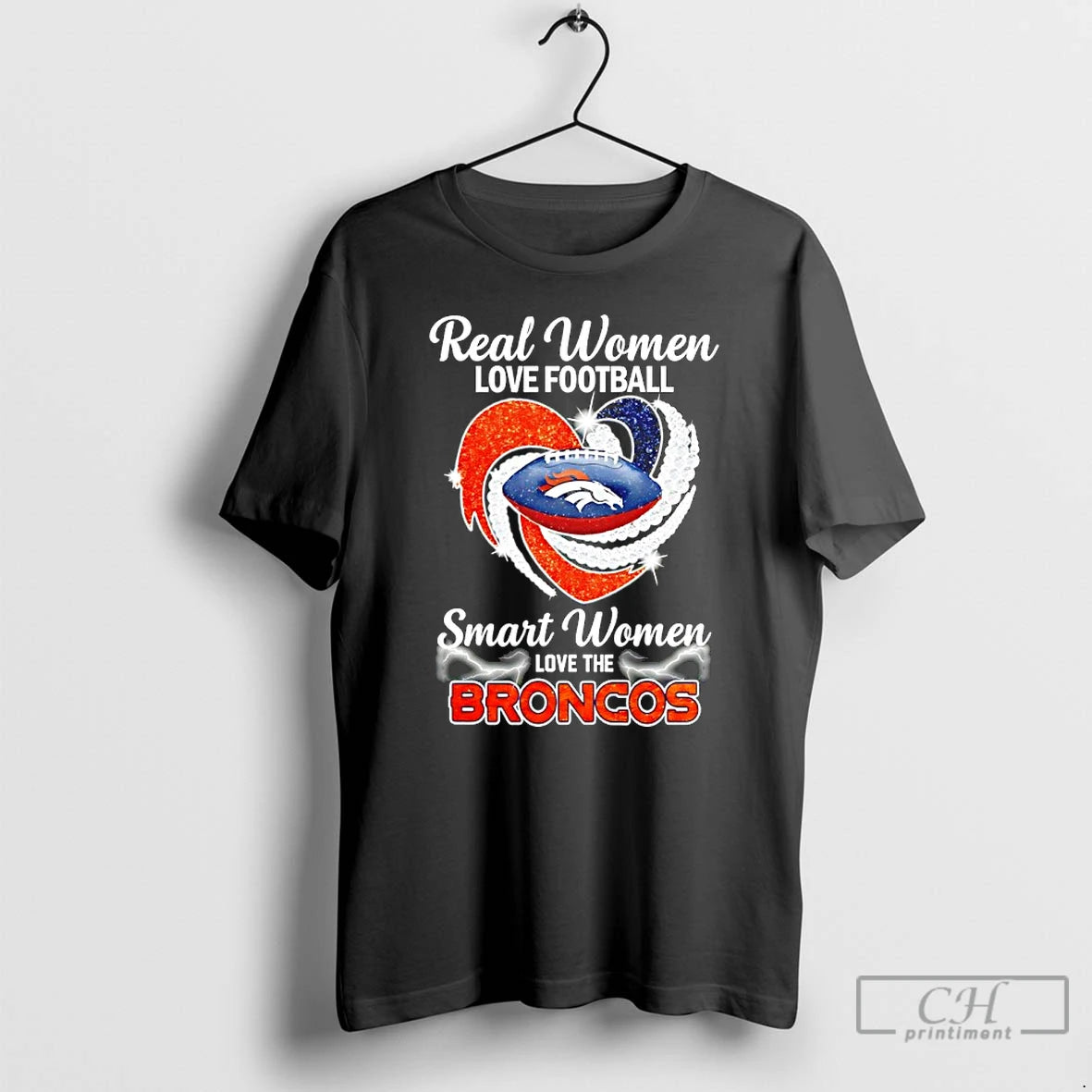 Premium Real Women Love Football Smart Women Love The Broncos Denver Heart Diamond T Shirts Hoodie, Sweatshirt