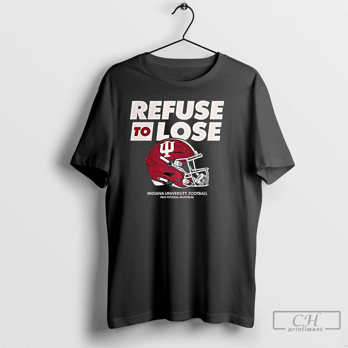 Premium Refuse To Lose Indiana University Football T Shirts Hoodie, Sweatshirt | InkNestWear.com