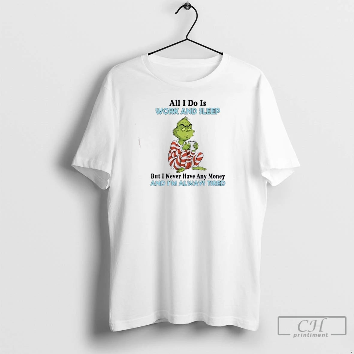Premium Resger Grinch All I Do Is Work And Sleep But I Never Have Any T-Shirts, Hoodie, Sweatshirt | InkNestWear.com