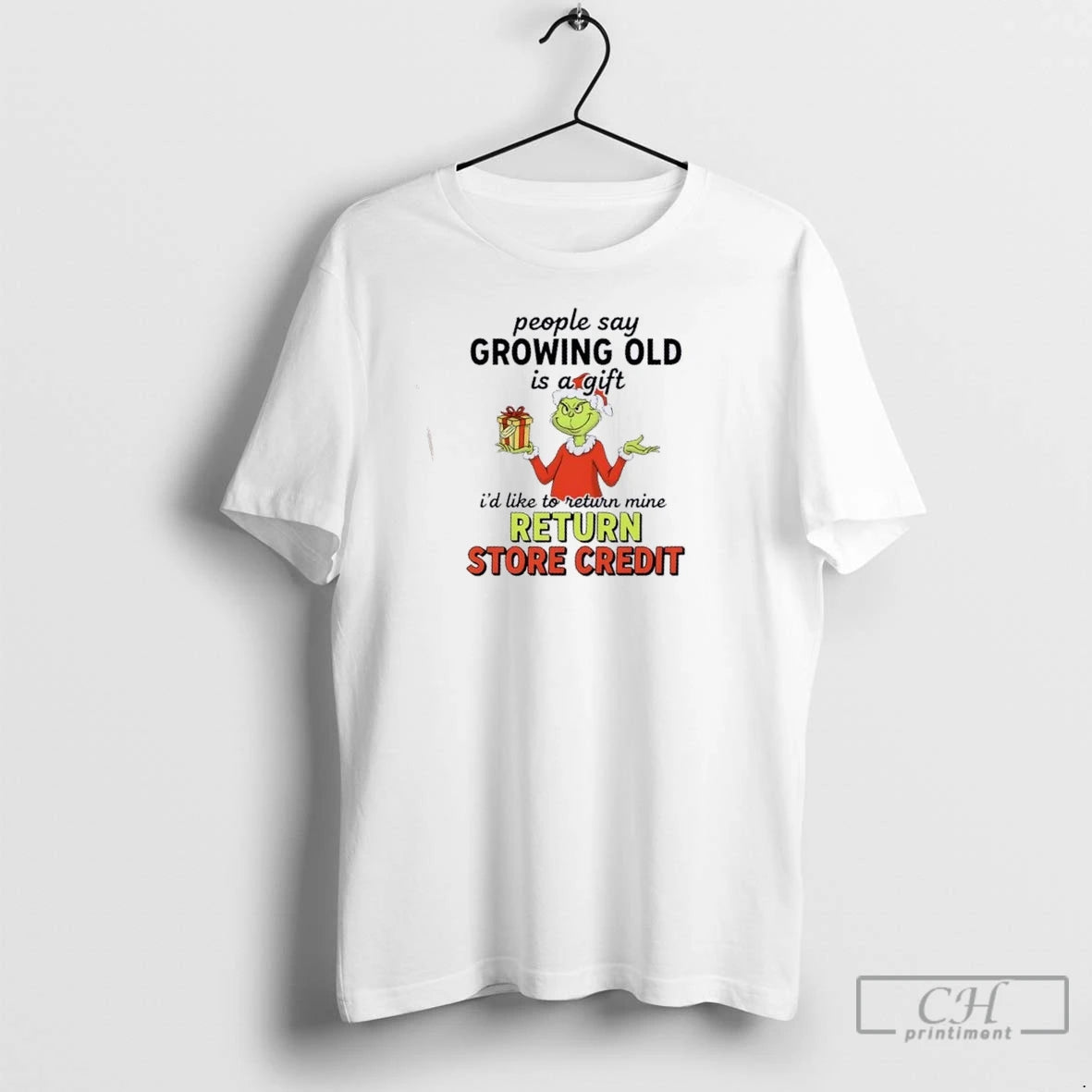 Premium Resger Grinch People Say Growing Old Is A Gift Id Like To Return Mine T-Shirts, Hoodie, Sweatshirt | InkNestWear.com