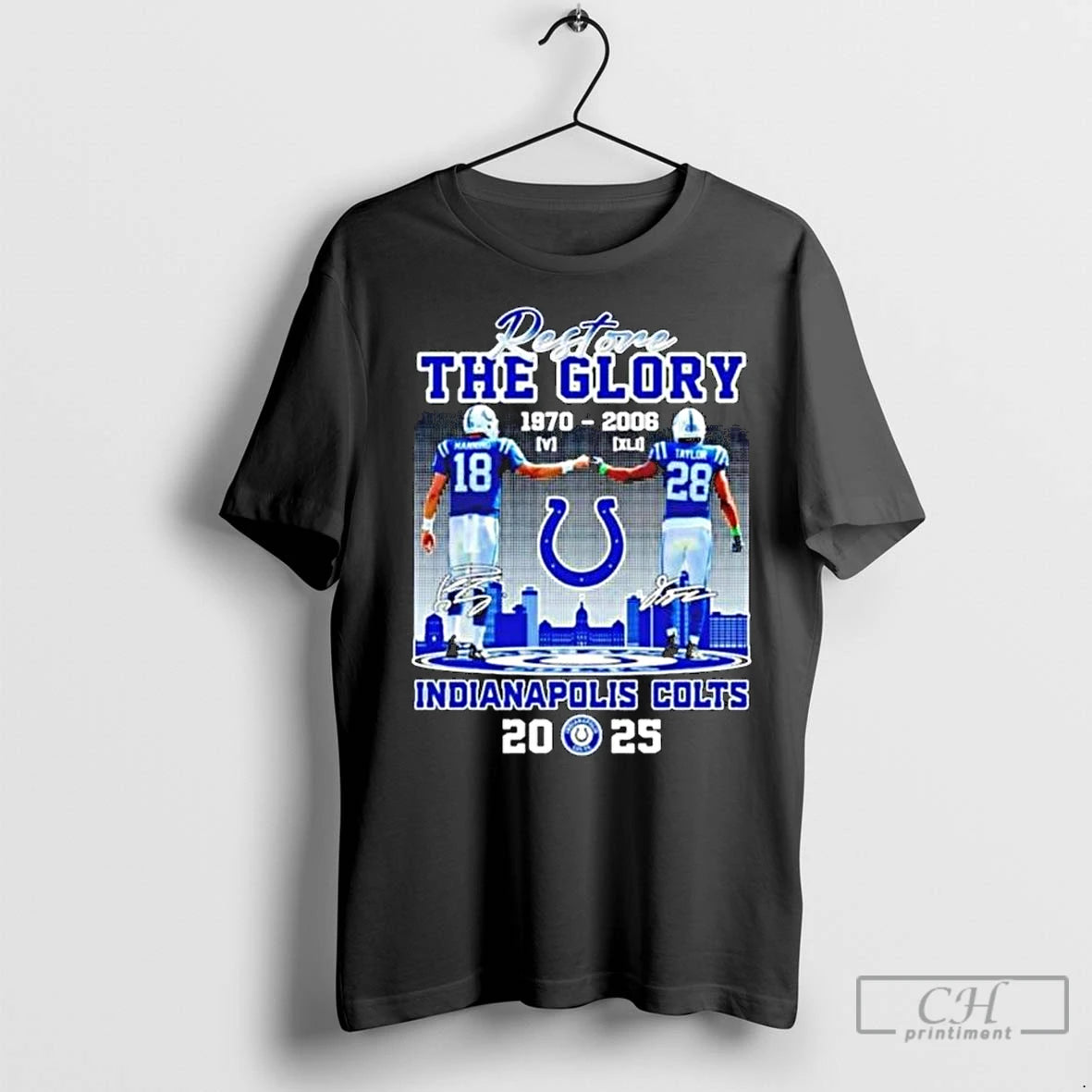 Premium Restore The Glory Manning And Taylor 1970 2006 Indianapolis Colts 2025 City Skyline Signatures T-Shirts, Hoodie,...