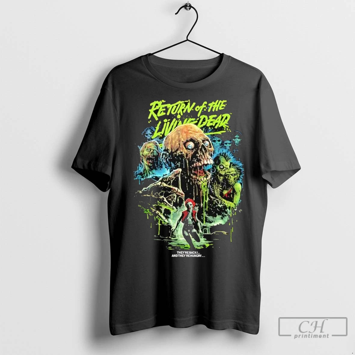 Premium Return Of The Living Dead Theyre Hungry T-Shirts, Hoodie, Sweatshirt | InkNestWear.com