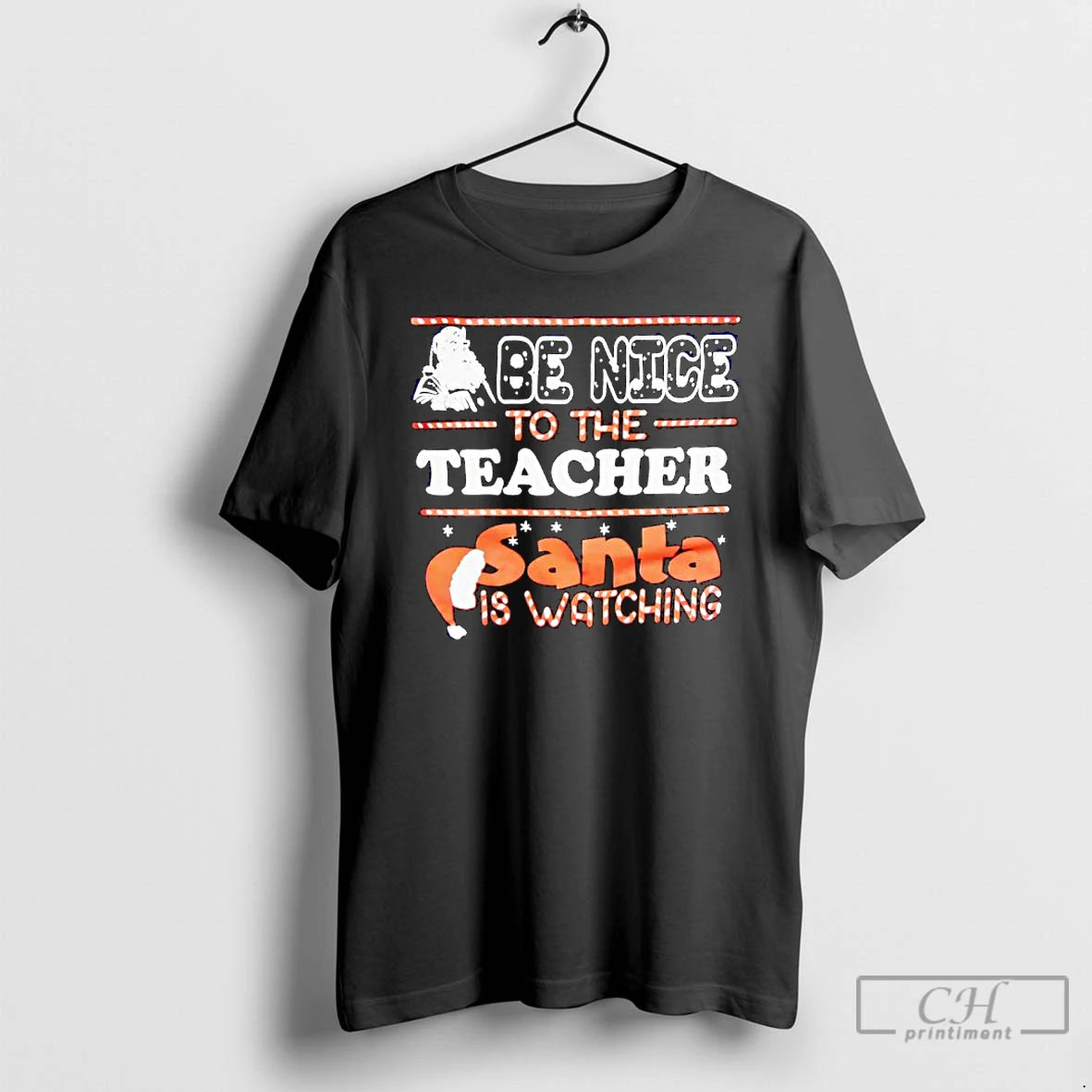 Premium Santa Be Nice To The Teacher Christmas Santa Is Watching T Shirts Hoodie, Sweatshirt | InkNestWear.com