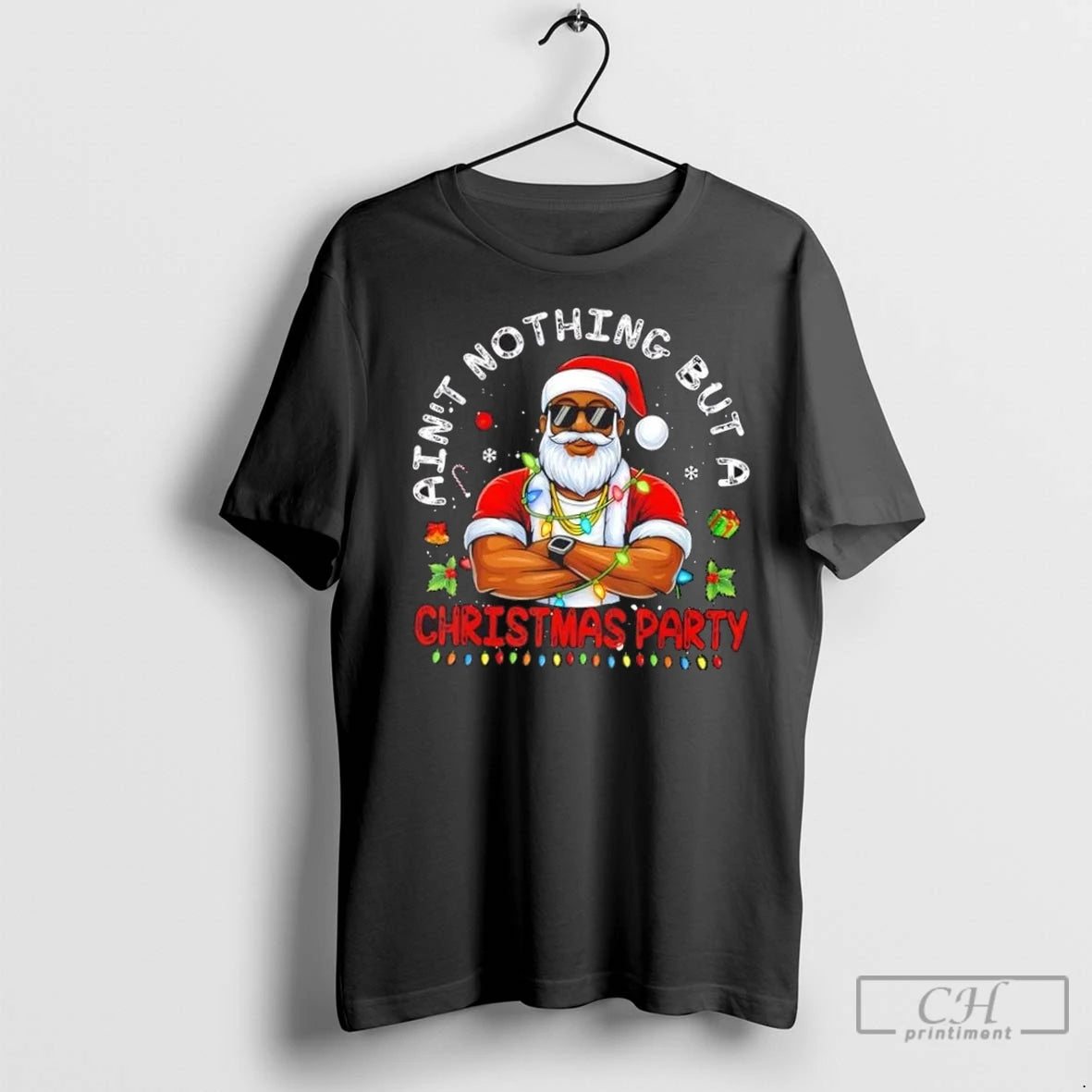 Premium Santa Black Aint Nothing But A Christmas Party T-Shirts, Hoodie, Sweatshirt | InkNestWear.com