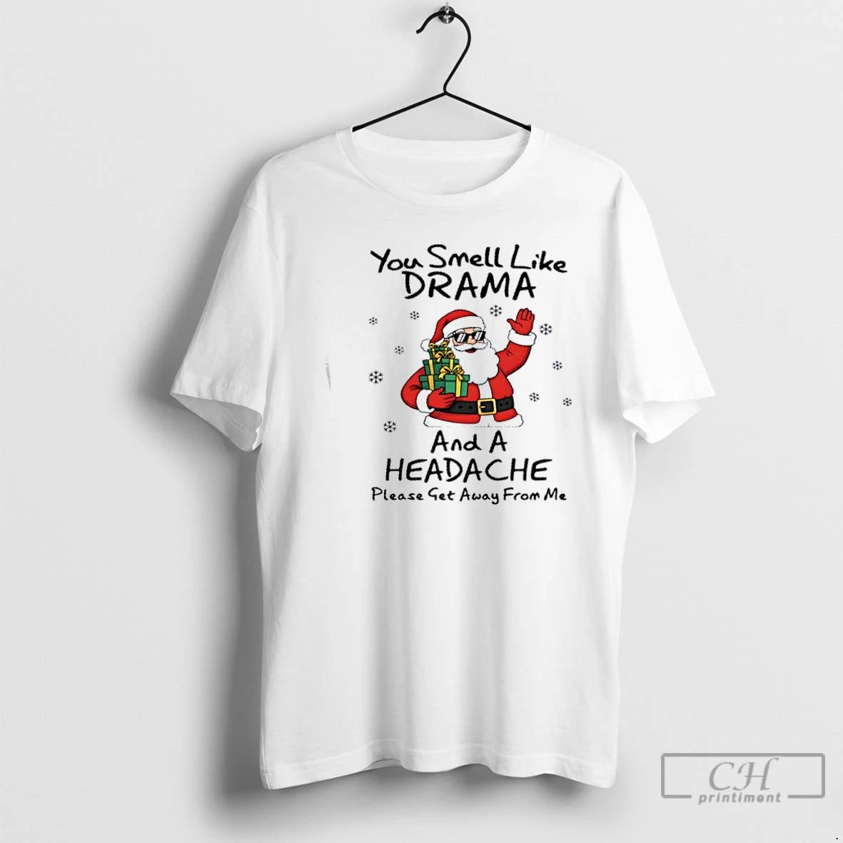 Premium Santa Claus You Smell Like Drama And A Headache Please Get Away From Me T-Shirts, Hoodie, Sweatshirt