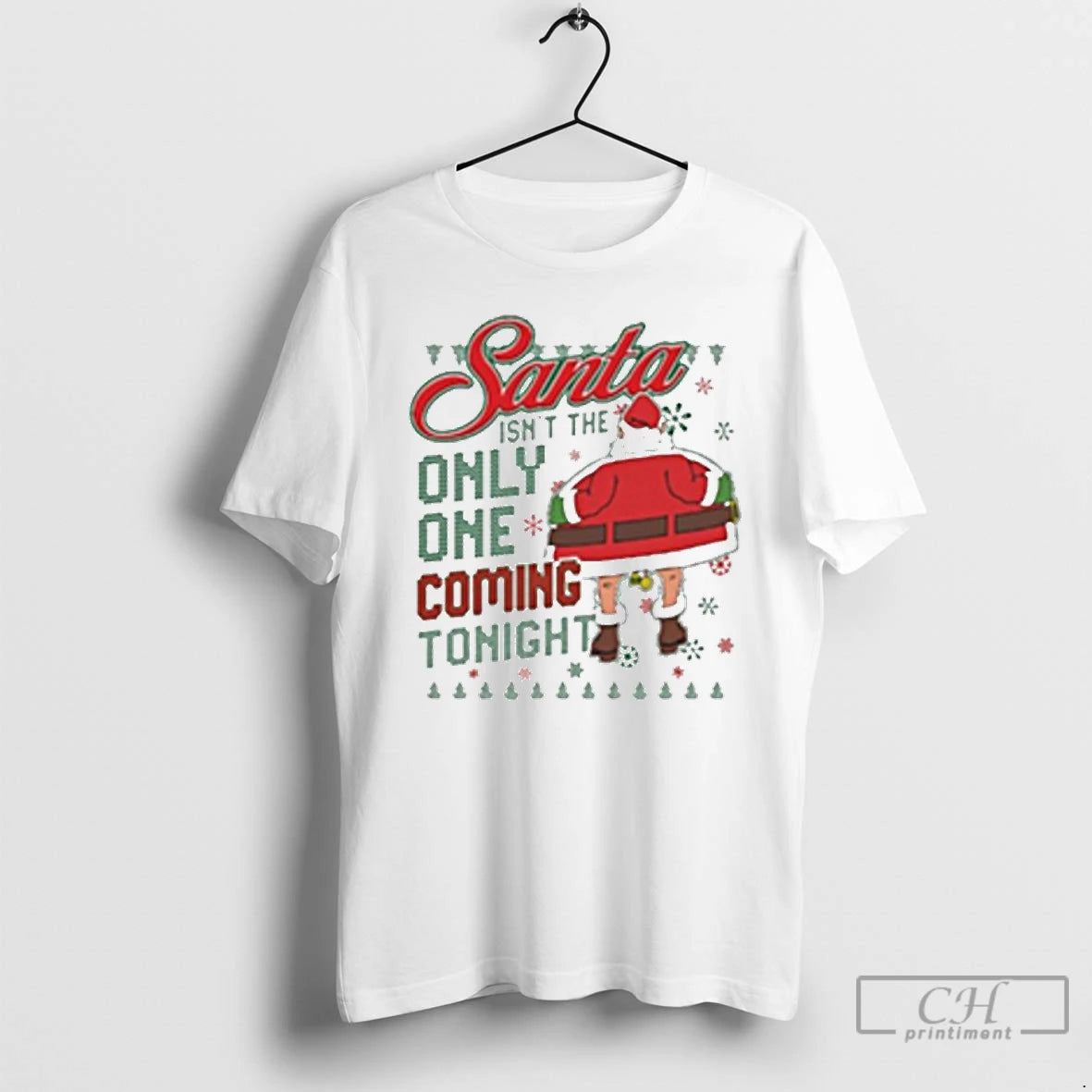 Premium Santa Isnt The Only One Coming Tonight Ugly Christmas 2025 T Shirts Hoodie, Sweatshirt | InkNestWear.com