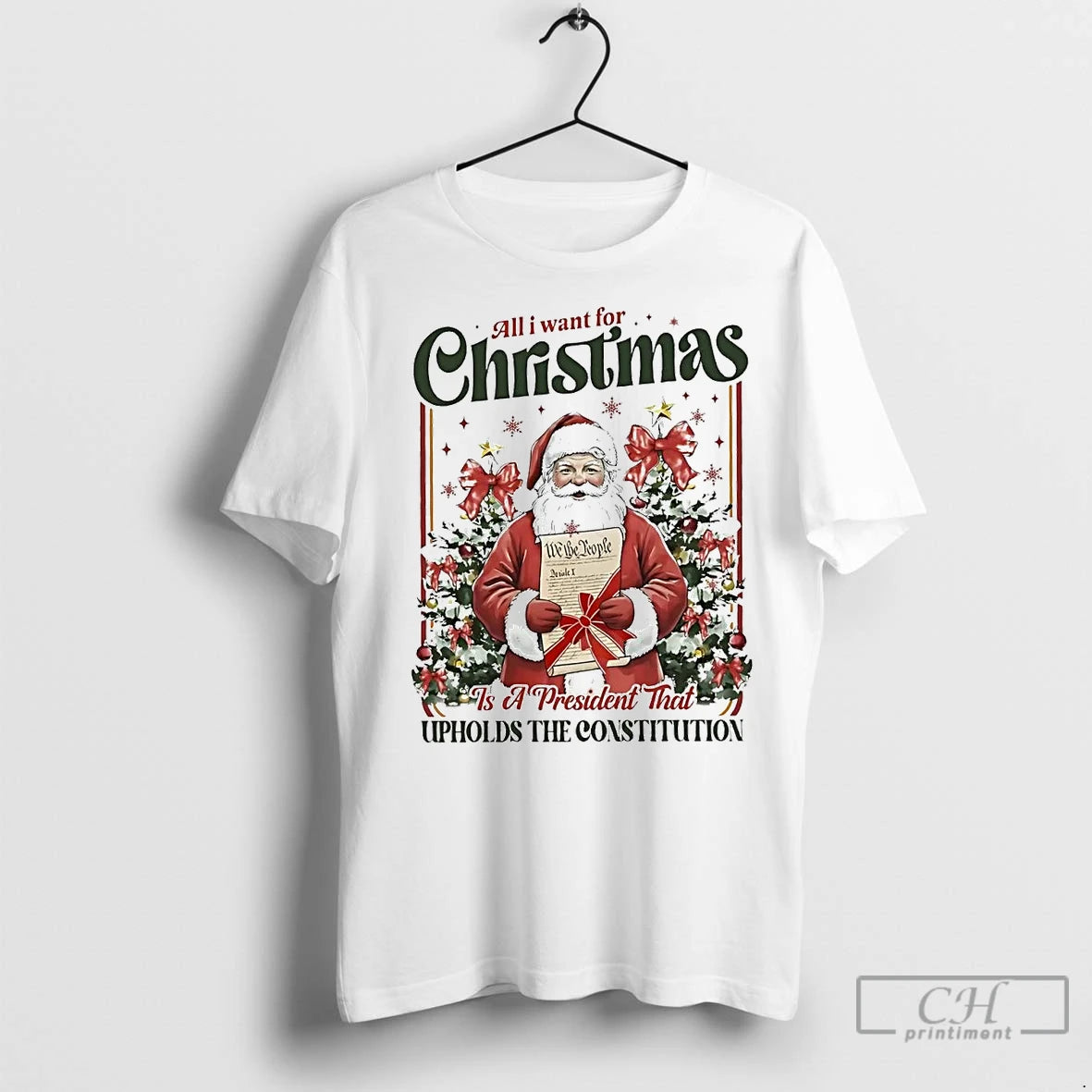 Santa All I Want Is President Upholds Constitution T-Shirts, Hoodie, Sweatshirt