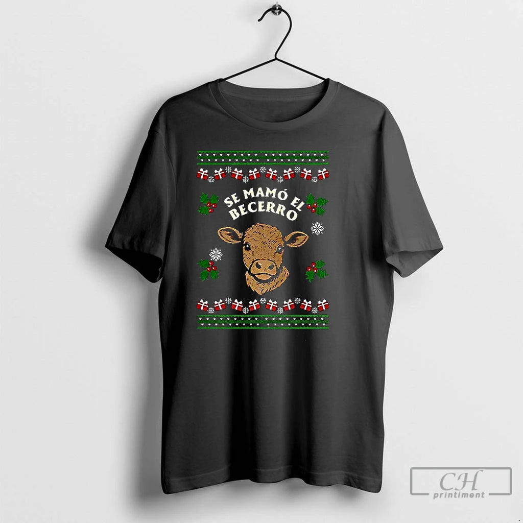 Premium Se Mamo El Becerro Christmas Calf T Shirts Hoodie, Sweatshirt | InkNestWear.com
